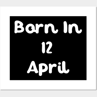 Born In 12 April Posters and Art